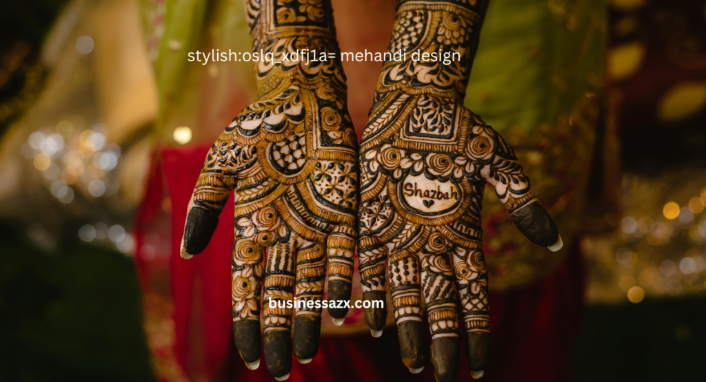 stylish:oslq_xdfj1a= mehandi design